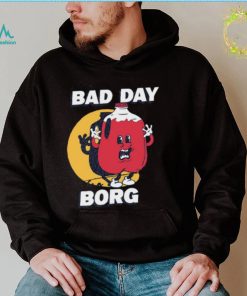 Barstool Sports Its A Bad Day To Be A Borg T Shirt