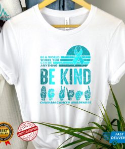 Be Kind Retro Vintage Ovarian Cancer Awareness Kindness Gift T Shirt