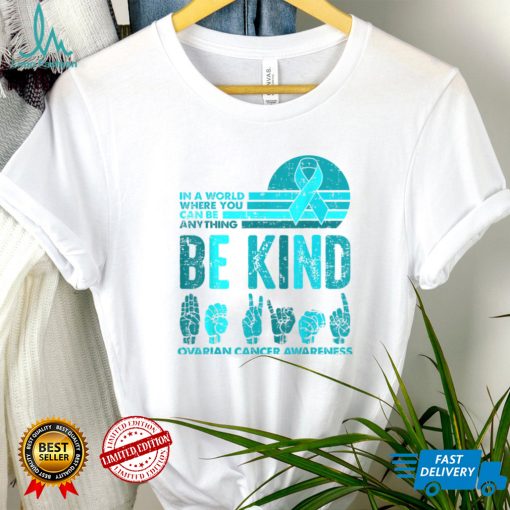 Be Kind Retro Vintage Ovarian Cancer Awareness Kindness Gift T Shirt