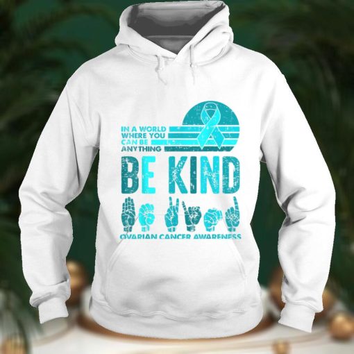 Be Kind Retro Vintage Ovarian Cancer Awareness Kindness Gift T Shirt