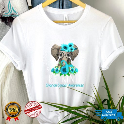 Be Kind Teal Ribbon Elephant Ovarian Cancer Awareness Gifts T Shirt   Copy (2)