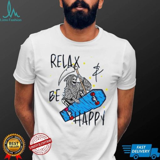 Blue Relax And Be Happy Cool Skateboarding Grim Reaper T Shirt