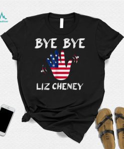 Bye Bye Liz Cheney T Shirt