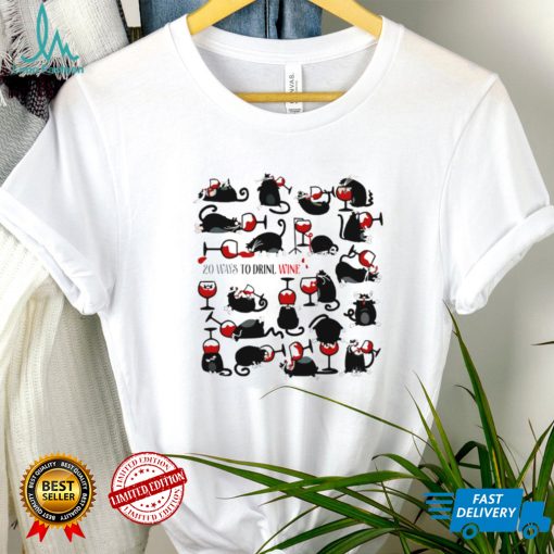 Cats 20 Ways To Drink Wine Cat Kitten Black shirt