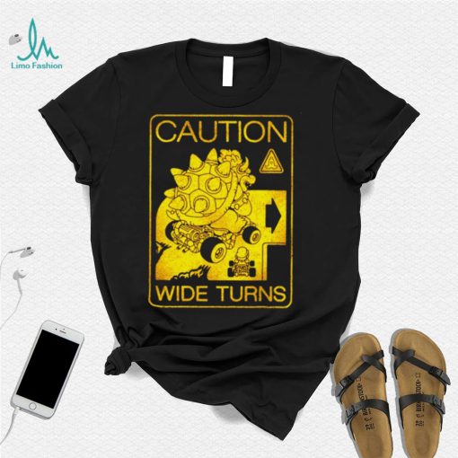 Caution wide turns shirt