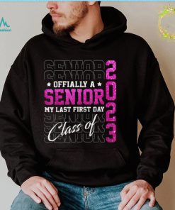Class Of Senior 2023 Graduation My Last First Day Funny Girl T Shirt