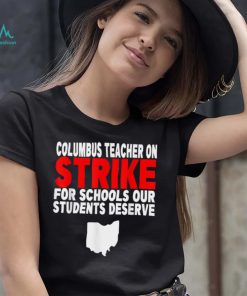 Columbus Ohio School Teachers Strike OH Teacher T Shirt