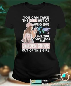 Cool Girl from Garden Grove City Proud Garden Grove Girl T Shirt