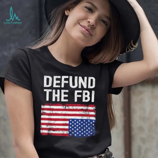 Defund The FBI   American Flag T Shirt