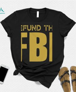 Defund The Fbi Shirt