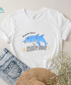 Dolphins Be Gentle I Have A Sensitive Tummy White Shirt