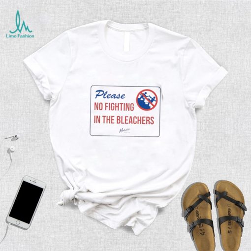 Dom Please no fighting in the bleachers logo shirt