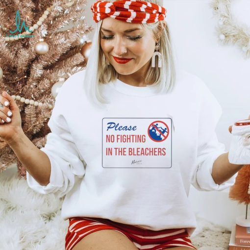 Dom Please no fighting in the bleachers logo shirt