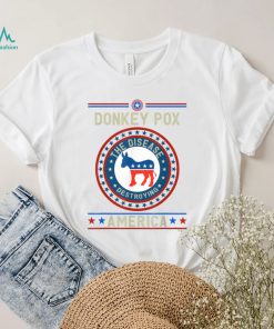 Donkey Pox The Disease Destroying America Denkeypox Funny T Shirt