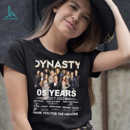 Dynasty 05 Years 2017 2022 Thank You For The Memories Signatures Shirt