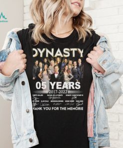 Dynasty 05 Years 2017 2022 Thank You For The Memories Signatures Shirt