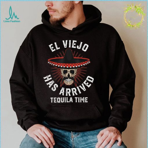 El Viejo Has Arrived Tequila Time Vintage Grunge T Shirt