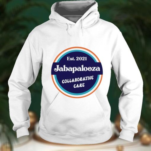 Est 2021 jabapalooza collaborative care logo T shirt