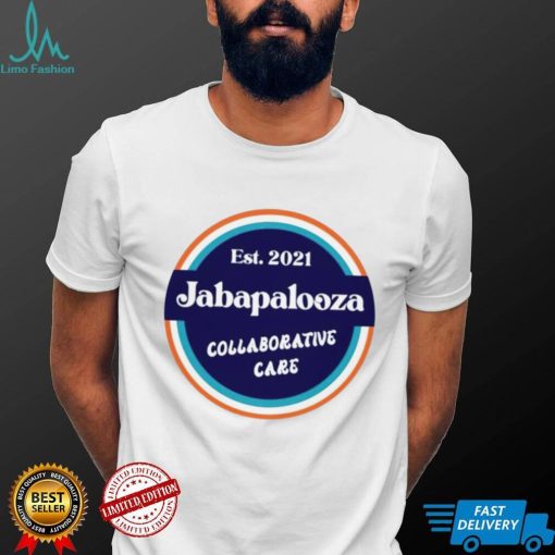 Est 2021 jabapalooza collaborative care logo T shirt