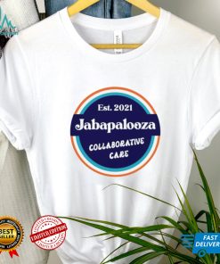 Est 2021 jabapalooza collaborative care logo T shirt