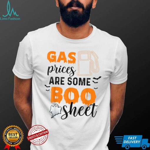 Gas Prices Are Some Boo Sheet Funny Halloween Boo sheet T Shirt 1