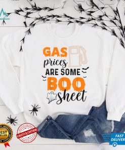 Gas Prices Are Some Boo Sheet Funny Halloween Boo sheet T Shirt 1