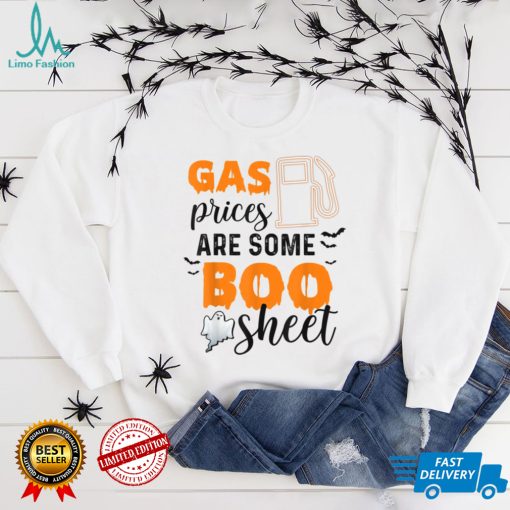 Gas Prices Are Some Boo Sheet Funny Halloween Boo sheet T Shirt 1