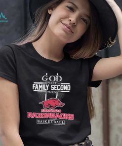 God First Family Second Then Arkansas Razorbacks Basketball T Shirt