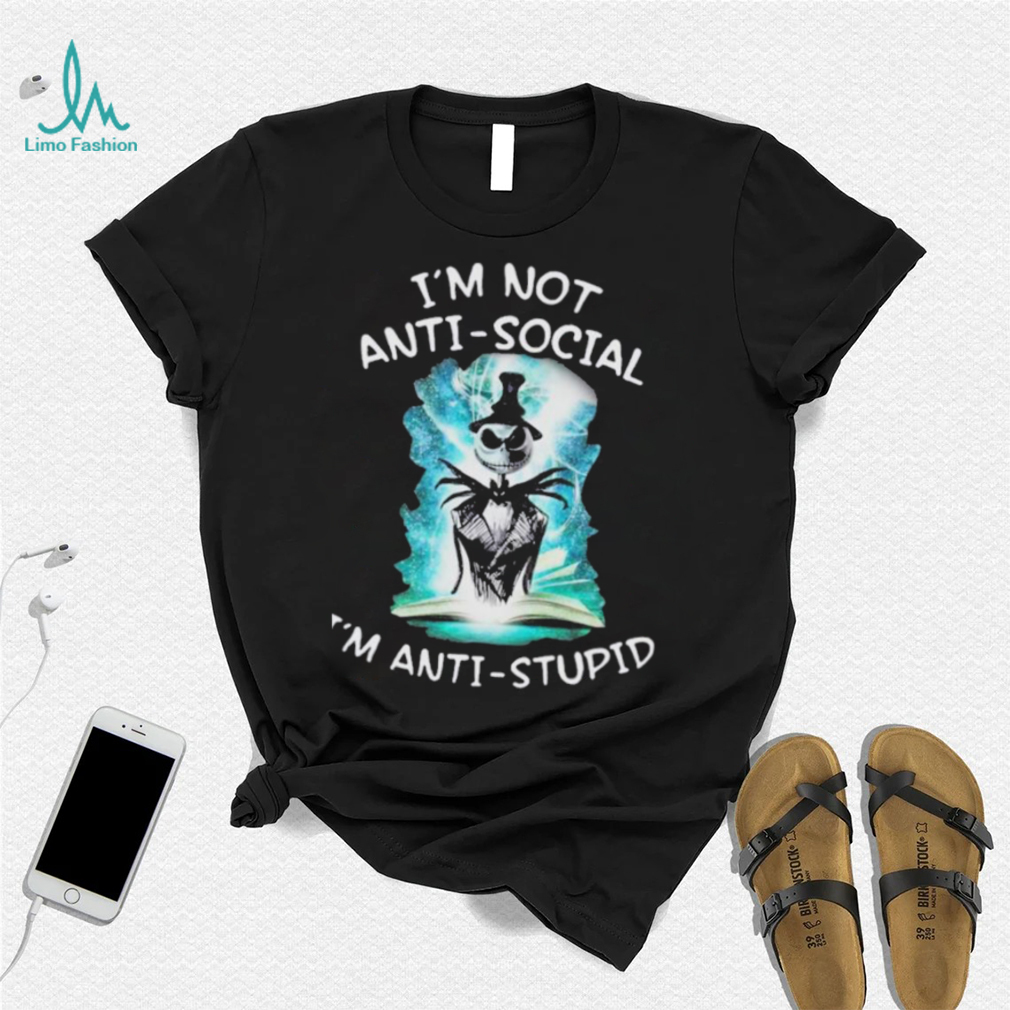 Halloween Jack skellington I’m not antI social I’m antI stupid shirt