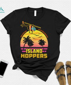 Helicopter Charter Service Island Hoppers T Shirt