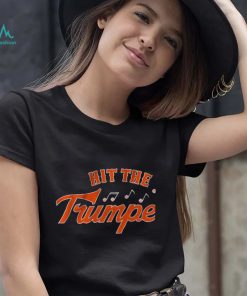 Hit The Trumpets 2022 Shirt