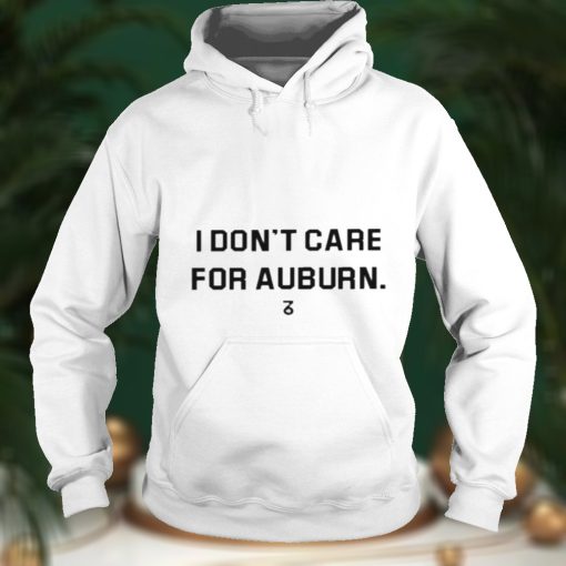 I Dont Care For Auburn Shirt