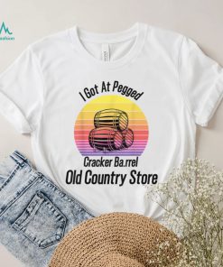 I Got At Pegged Cracker Ba.rrel Old Country Store Funny T Shirt