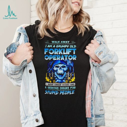 I am a grumpy old forklift operator shirt