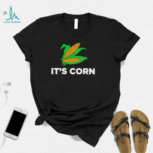 It’s Corn art shirt