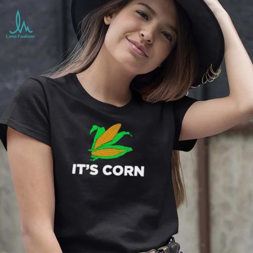 It’s Corn art shirt