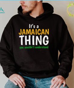 It’s a Jamaican Thing _ Yuh Nah Guh _ Be Alright _ Rasta T Shirt