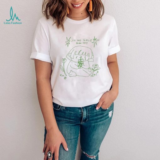 It’s sad girlie boba day shirt