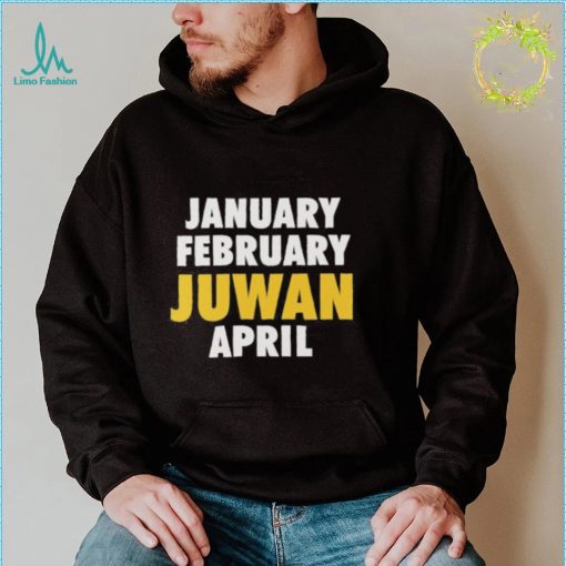 January February Juwan April T Shirt