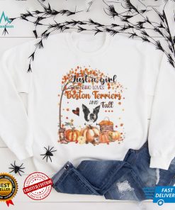 Just a Girl who loves Boston Terrier and Fall Pumpkin Happy Thanksgiving shirt