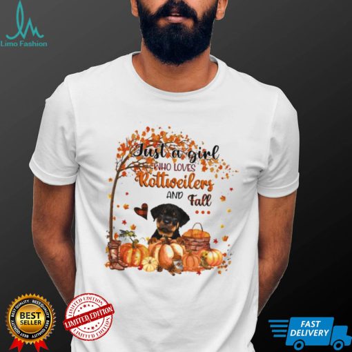 Just a Girl who loves Rottweiler and Fall Pumpkin Happy Thanksgiving shirt