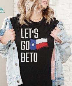 Lets Go Beto T Shirt