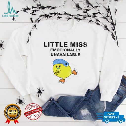 Little Miss Emotionally Unavailable 2022 T shirt