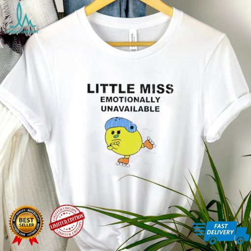 Little Miss Emotionally Unavailable 2022 T shirt