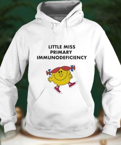 Little Miss primary Immunodeficiency shirt