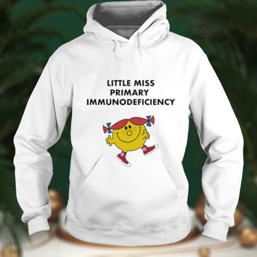 Little Miss primary Immunodeficiency shirt