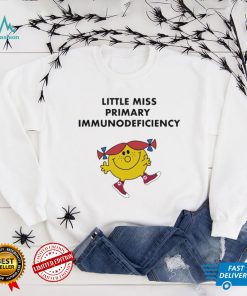 Little Miss primary Immunodeficiency shirt
