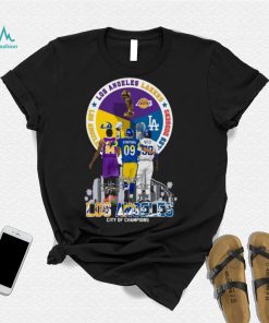 Los Angeles Dodgers And Lakers And Rams And Kings Los Angeles City Of Champions shirt
