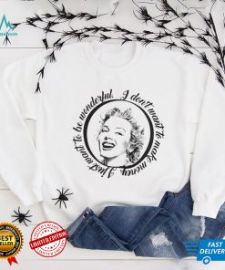 Marylin I Dont Want To Make Money I Just Want To Be Wonderful T Shirt