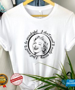 Marylin I Dont Want To Make Money I Just Want To Be Wonderful T Shirt